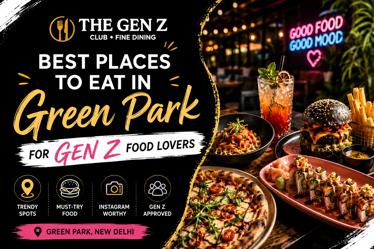Best Places to Eat in Green Park for Gen Z Food Lovers